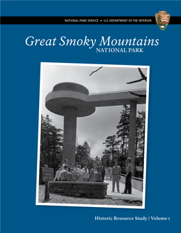 Great Smoky Mountains NATIONAL PARK Great Smoky Mountains NATIONAL PARK Historic Resource Study Great Smoky Mountains National Park