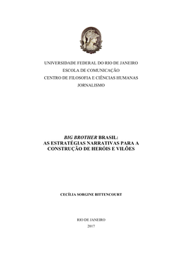 Big Brother Brasil: As Estratégias Narrativas Para a Construção De Heróis E Vilões