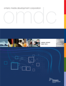 Annual Report 2009 | 2010 Ontario Media Development Corporation Culture Is Our Business