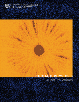 CHICAGO PHYSICS 3 Quantum Worlds