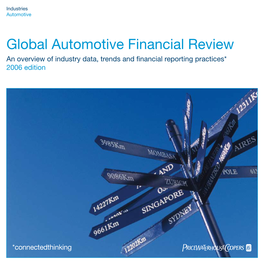 Global Automotive Financial Review an Overview of Industry Data, Trends and Financial Reporting Practices* 2006 Edition