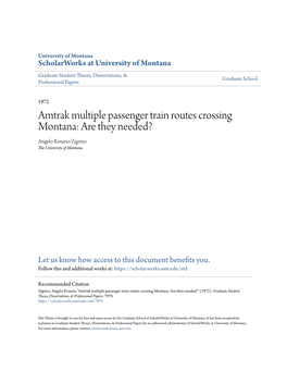 Amtrak Multiple Passenger Train Routes Crossing Montana: Are They Needed? Angelo Rosario Zigrino the University of Montana