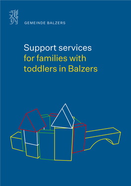 Support Services for Families with Toddlers in Balzers in the First Years of Life, Important Foundations for a Child’S Further Development Are Laid