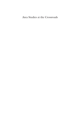 Area Studies at the Crossroads Katja Mielke • Anna-Katharina Hornidge Editors Area Studies at the Crossroads