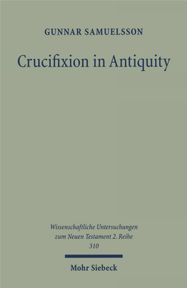 Crucifixion in Antiquity: an Inquiry Into the Background and Significance of the New Testament Terminology of Crucifixion