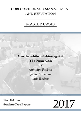 Can the White Cat Shine Again? the Puma Case By: Antoniya Pavlova Johan Lehmann Luis Ibbeken