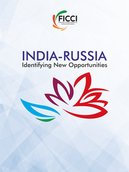 INDIA-RUSSIA Identifying New Opportunities Contents Russian Federation Fact Sheet