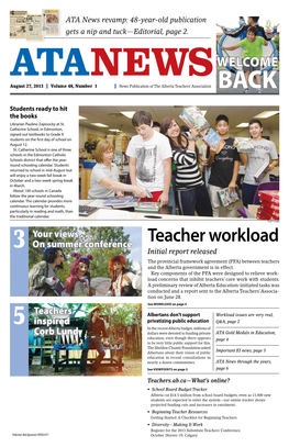 Teacher Workload 3 on Summer Conference Initial Report Released the Provincial Framework Agreement (PFA) Between Teachers and the Alberta Government Is in Effect