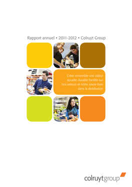 Rapport Annuel • 2011-2012 • Colruyt Group