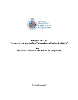 Informe Final De “Mapeo Sector Musical En Valparaíso En Medios Digitales” Por Pontificia Universidad Católica De Valpara