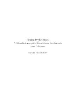 Playing by the Rules? a Philosophical Approach to Normativity and Coordination in Music Performance