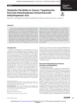 Metabolic Flexibility in Cancer: Targeting the Pyruvate Dehydrogenase Kinase:Pyruvate Dehydrogenase Axis Benjamin L.Woolbright1, Ganeshkumar Rajendran1, Robert A