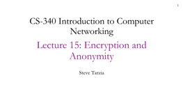 Lecture 15: Encryption and Anonymity