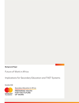 Future of Work in Africa Implications for Secondary Education and TVET Systems