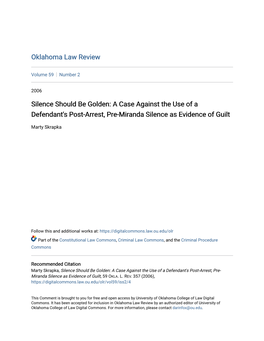 A Case Against the Use of a Defendant's Post-Arrest, Pre-Miranda Silence As Evidence of Guilt