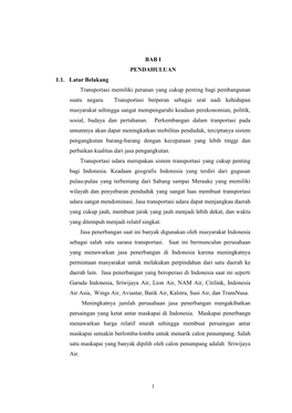 BAB I PENDAHULUAN 1.1. Latar Belakang Transportasi Memiliki Peranan Yang Cukup Penting Bagi Pembangunan Suatu Negara