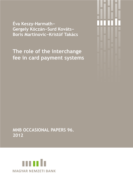 The Role of the Interchange Fee in Card Payment Systems