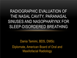 Radiographic Evaluation of the Nasal Cavity, Paranasal Sinuses and Nasopharynx for Sleep-Disordered Breathing