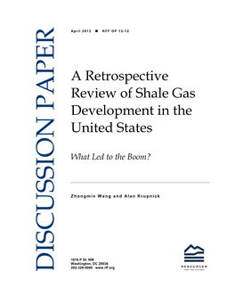 A Retrospective Review of Shale Gas Development in the United States