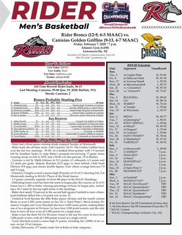 Rider Broncs (12-9, 6-5 MAAC) Vs. Canisius Golden Griffins (9-13, 4-7 MAAC) Friday, February 7, 2020 * 7 P.M