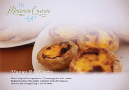 Macau Egg Tarts Mix of Original Portuguese and Chinese Egg Tart with Classic English Touches