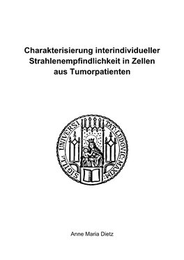 Charakterisierung Interindividueller Strahlenempfindlichkeit in Zellen Aus Tumorpatienten