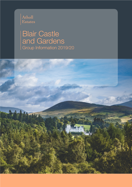 Blair Castle and Gardens Group Information 2019/20 Ancient Walls