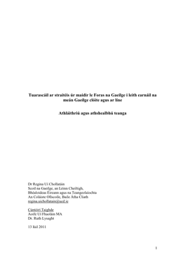 Tuarascáil Ar Stráitéis Úr Maidir Le Foras Na Gaeilge I Leith Earnáil Na Meán Gaeilge Clóite Agus Ar Líne