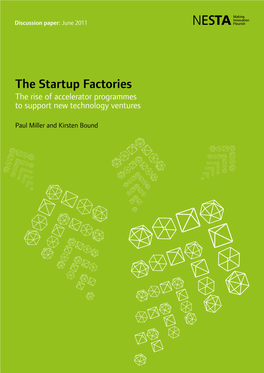 The Startup Factories. the Rise of Accelerator Programmes