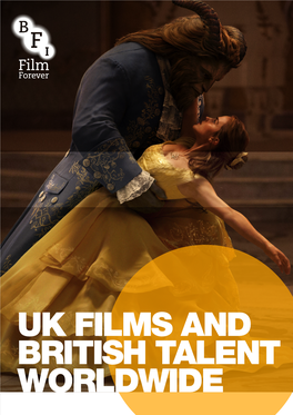 Uk Films and British Talent Worldwide 1 Contents