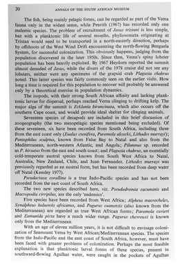 The Fish, Being Mainly Pelagic Forms, Can Be Regarded As Part of the Vema Fauna Only in the Widest Sense, While Penrith (1967) Has Recorded Only One Endemic Species