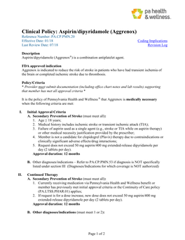 Clinical Policy: Aspirin/Dipyridamole (Aggrenox) Reference Number: PA.CP.PMN.20 Effective Date: 01/18 Coding Implications Last Review Date: 07/18 Revision Log