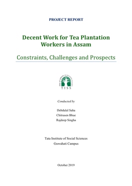 Decent Work for Tea Plantation Workers in Assam Constraints