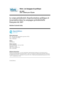 Le Corps Présidentiel. Représentation Politique Et Incarnation Dans La Campagne Présidentielle Française De 2007