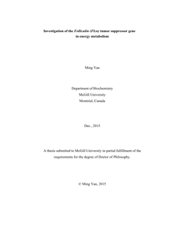 Investigation of the Folliculin (Flcn) Tumor Suppressor Gene in Energy Metabolism Ming Yan Department of Biochemistry Mcgill