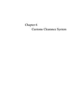 Chapter 6 Customs Clearance System