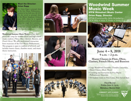 Woodwind Summer Music Week Is a Fun, Fast- Paced Day Camp for Middle School and High School Music Students (Flute, Oboe, Clarinet, Bassoon, and French Horn)