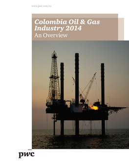 Colombia Oil & Gas Industry 2014, an Overview