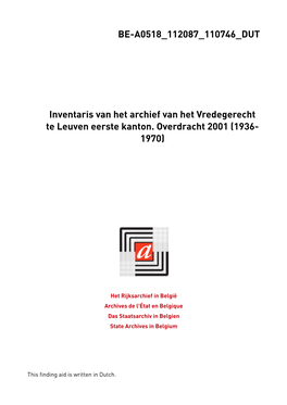 BE-A0518 112087 110746 DUT Inventaris Van Het Archief Van Het Vredegerecht Te Leuven Eerste Kanton. Overdracht 2001