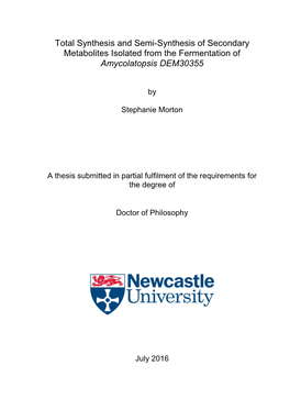Total Synthesis and Semi-Synthesis of Secondary Metabolites Isolated from the Fermentation of Amycolatopsis DEM30355