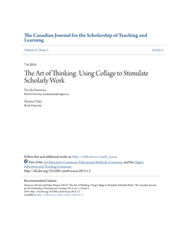 The Art of Thinking: Using Collage to Stimulate Scholarly Work Nicola Simmons Brock University, Nesimmons@Cogeco.Ca