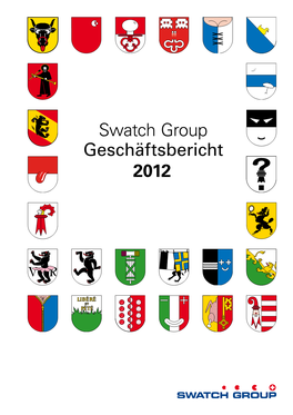 Swatch Group Geschäftsbericht 2012 2012 Geschäftsbericht