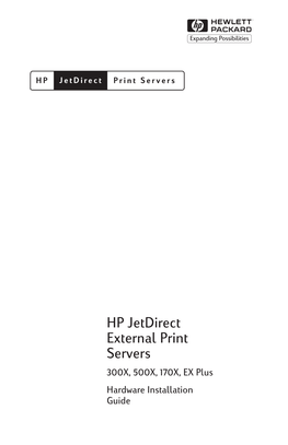 HP Jetdirect External Print Servers 300X, 500X, 170X, EX Plus Hardware Installation Guide