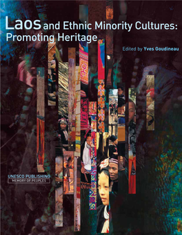 Laos and Ethnic Minority Cultures: Promoting Heritage Edited by Yves Goudineau