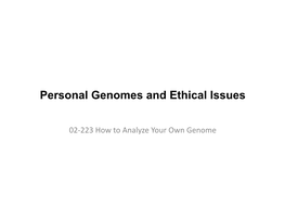 Personal Genomes and Ethical Issues