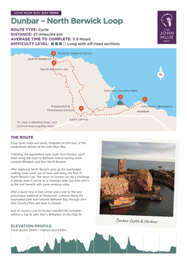 North Berwick Loop ROUTE TYPE: Cycle DISTANCE: 27 Miles/44 Km AVERAGE TIME to COMPLETE: 3.5 Hours DIFFICULTY LEVEL: Long with Off-Road Sections
