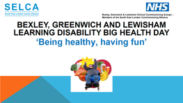Bexley, Greenwich and Lewisham Learning Disability Big Health Day Was Held at Thomas Tallis School on the 25Th of October 2019