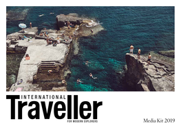 Media Kit 2019 Connecting Our Audience to Their Next Incredible Travel Experiences the Magazine Continues to Grow Its Audience…