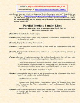 Parallel Worlds / Parallel Lives an Interview with Mark Everett on His Famous Father Hugh Everett PBS/NOVA , October 21, 2008