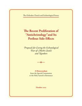 The Orthodox Church and Eschatological Frenzy: the Recent Proliferation of “Antichristology”And Itsperilous Side-Effects